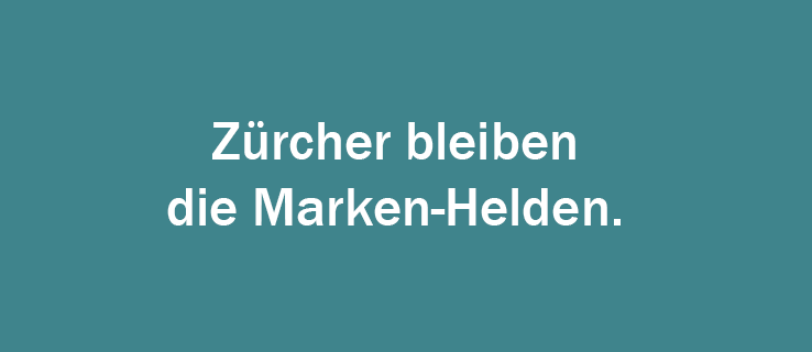 Zürcher bleiben die Marken-Helden